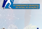 33º Campeonato Municipal de Futsal de Estação 2024