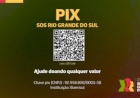 Pix do SOS Rio Grande do Sul já arrecadou R$ 38,2 milhões