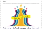 Correios emite selo para celebrar os 10 anos do Grupo Mulheres do Brasil