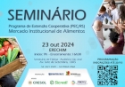 Inscrições para o Seminário Programa de Extensão Cooperativa e Mercados Institucionais segue até o dia 20 de outubro