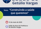 Getúlio Vargas realiza a 10ª Conferência Municipal  de Saúde no dia 12 de maio