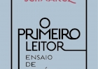 O PRIMEIRO LEITOR - DICA DE LEITURA DA SEMANA