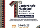 Getúlio Vargas promove 1ª Conferência  Municipal dos Direitos da Pessoa Idosa