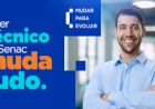 Fazer técnico no Senac muda tudo: instituição lança nova campanha de divulgação