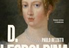 D. Leopoldina: A história não contada. Dica de leitura da semana