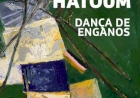 Dança de enganos, por Milton Hatoum. Dica de leitura da semana.