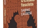 O ESTADO FASCISTA, por Sabino Cassese. Dica de leitura da semana.