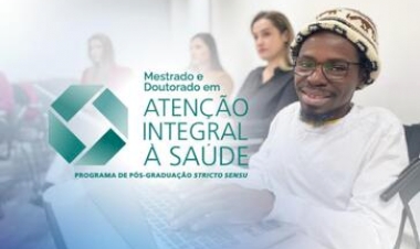 PÓS-GRADUAÇÃO EM ATENÇÃO INTEGRAL À SAÚDE TERÁ A PRIMEIRA TURMA DE DOUTORADO