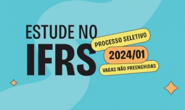 Inscrições para vagas não preenchidas do IFRS encerram neste dia 12/03