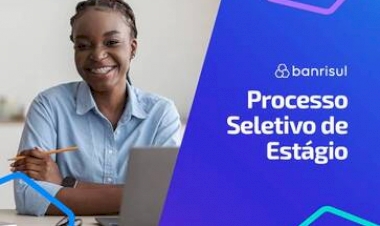 Banrisul abre processo seletivo de estágio com inscrições gratuitas