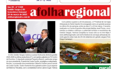 A FOLHA REGIONAL. ANO 25, Nº 1.320. Getúlio Vargas RS, 28 de março de 2025.