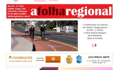 A FOLHA REGIONAL. Ano 25, nº 1.334. Getúlio Vargas RS, 04 de julho de 2025.