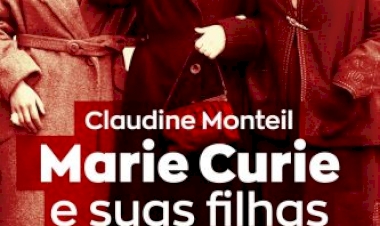 MARIE CURIE E SUAS FILHAS, de  Claudine Monteil. Dica de leitura da semana.