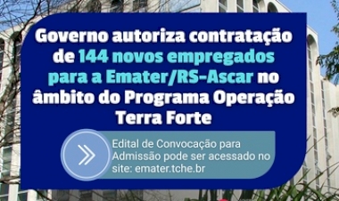 Governo autoriza contratação de 144 novos empregados para a Emater/RS-Ascar no âmbito do Terra Forte