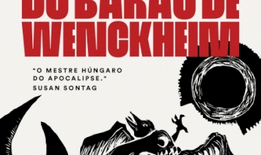 O RETORNO DO BARÃO DE WENCKHEIM, por László Krasznahorkai. Dica de leitura da semana.