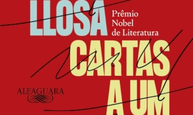 CARTAS A UM JOVEM ESCRITOR, por Mario Vargas Llosa. Dica de leitura da semana.