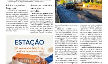 Estação 38 Anos - Gestão e Resultados - Ações do Executivo transforma o município em canteiro de obras e desenvolvimento