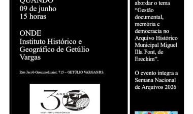 Instituto Histórico e Geográfico de Getúlio Vargas realiza encontro na 10ª Semana Nacional de Arquivos.
