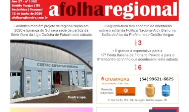 A FOLHA REGIONAL, Ano 27, nº 1.382. Getúlio Vargas RS, 12 de junho de 2026.