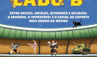 Futebol lado B: Entre deuses, dribles, ditadores e delírios: o absurdo, o improvável e o genial do esporte mais amado do mundo, por Ariel Palacios. Dica de leitura da semana.