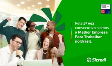 Sicredi é a Melhor Empresa para Trabalhar no Brasil pelo terceiro ano consecutivo