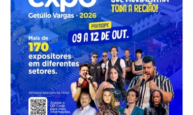 Expo Getúlio Vargas 2026 - Programação intensa desta sexta-feira, dia 09 de outubro, até o feriado desta segunda-feira, dia 12.