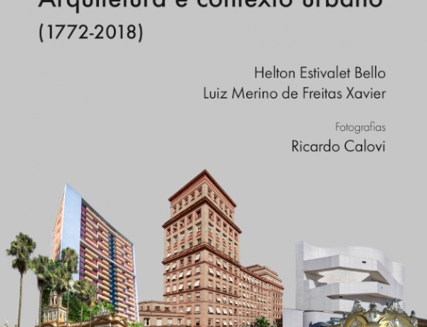 Porto Alegre: arquitetura e contexto urbano, por Luiz Merino de Freitas Xavier, Helton Estivalet Bello, Ricardo Calovi, Dica de leitura da semana.