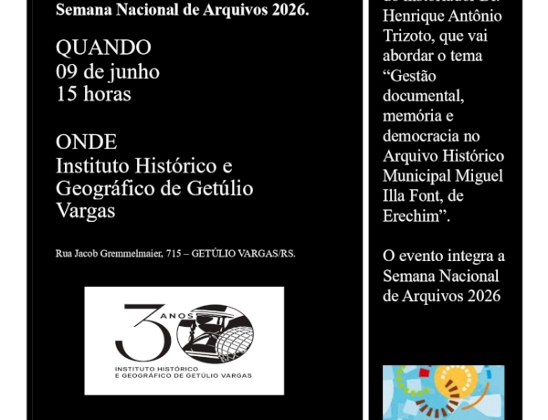 Instituto Histórico e Geográfico de Getúlio Vargas realiza encontro na 10ª Semana Nacional de Arquivos.