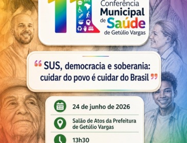 11ª Conferência Municipal de Saúde de Getúlio Vargas debaterá o fortalecimento do SUS e a participação da comunidade