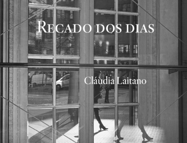 Recado dos dias, por Cláudia Laitano. Dica de leitura da semana