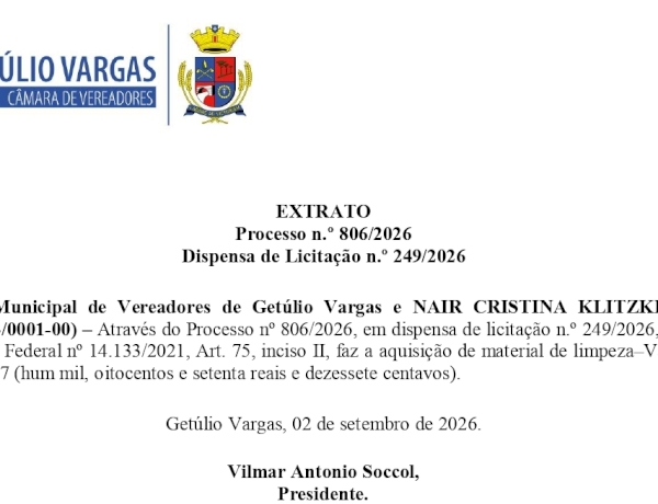 Câmara de Vereadores de Getúlio Vargas - Extrato - Processo 806/2026 - Dispensa de Licitação 249/2026.