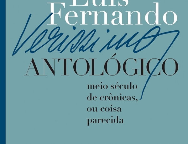 Verissimo antológico: Meio século de crônicas  por Luis Fernando Verissimo. Dica de leitura da semana.