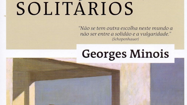 História da solidão e dos solitários, por Georges Minois. Dica de leitura da semana.