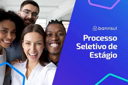Banrisul abre processo seletivo de estágio com inscrições gratuitas
