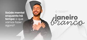 Campanha Janeiro Branco alerta para saúde mental e emocional
