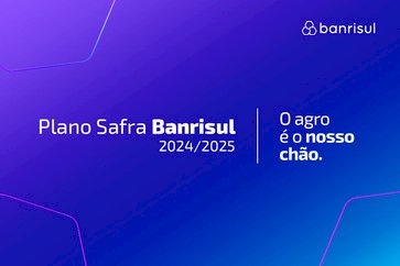 Banrisul anuncia R$ 12,2 bilhões em crédito no maior Plano Safra de sua história