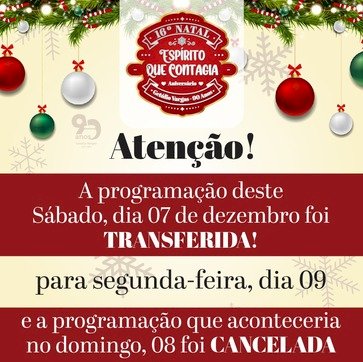 Atenção Getúlio Vargas e região: alteração na programação do Natal Espírito que Contagia.