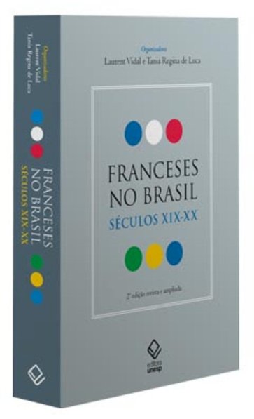 A INFLUÊNCIA FRANCESA  NO BRASIL NOS SÉCULOS XIX E XX. DICA DE LEITURA DA SEMANA
