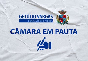 Câmara de Vereadores de Getúlio Vargas  aprova Plano Plurianual para o quadriênio 2026-2029