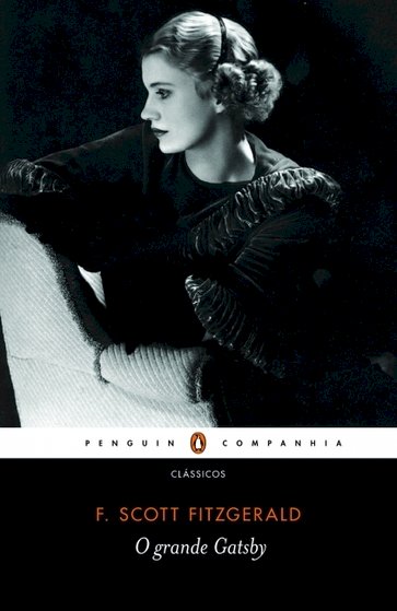 O grande Gatsby - obra-prima de Scott Fitzgerald. Dica de leitura da semana. 