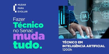 Novidade: Senac lança o primeiro curso Técnico em Inteligência Artificial do RS