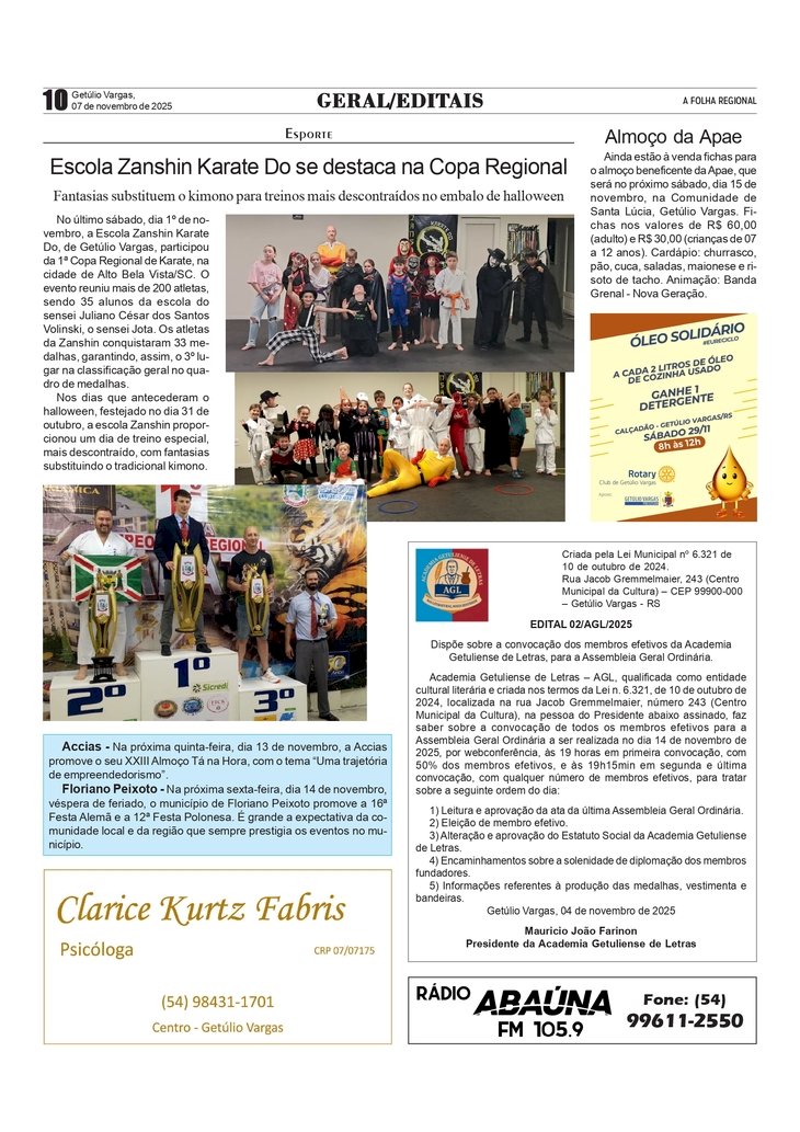 Escola Zanshin Karate Do se destaca na Copa Regional / Almoço beneficente da Apae /Rotary Club / XXIII Almoço Tá na Hora / Festas Alemã e Polonesa