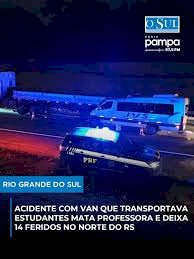 Acidente com van que transportava estudantes mata professora e deixa 14 feridos no Norte do RS
