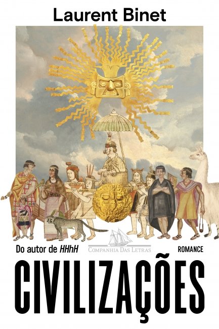 CIVILIZAÇÕES , por Laurent Binet. Dica de leitura da semana.