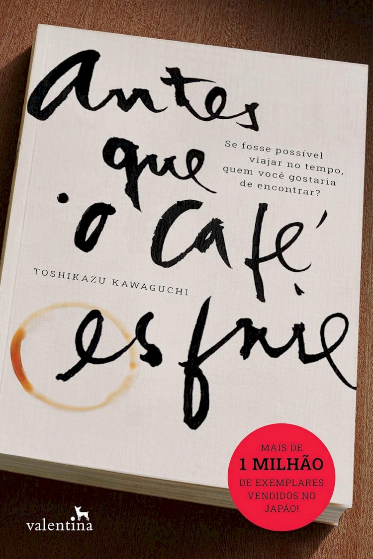 Antes que o café esfrie: 1, por Toshikazu Kawaguchi (Autor). Dica de leitura  da semana.