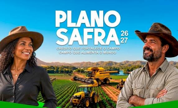 Plano Safra 2026/2027: governo lança ciclo de R$ 610,3 bilhões com juros menores para o campo