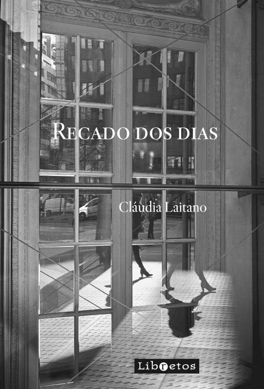 Recado dos dias, por Cláudia Laitano. Dica de leitura da semana