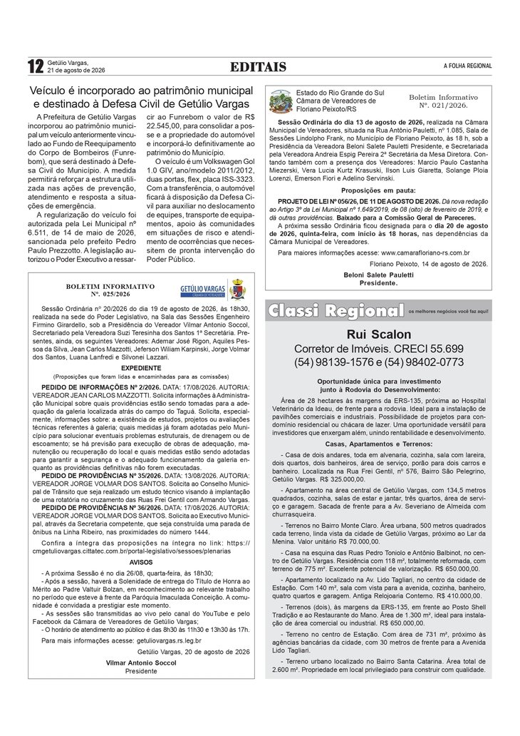 Veículo é incorporado ao patrimônio municipal e destinado à Defesa Civil de Getúlio Vargas. Boletins das Câmaras de Vereadores de Getúlio Vargas e Floriano Peixoto.