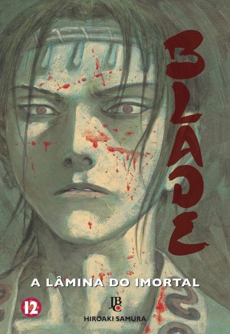 BLADE - A LÂMINA DO IMORTAL volume 12, por  Hiroaki Samura. Dica de leitura da semana.