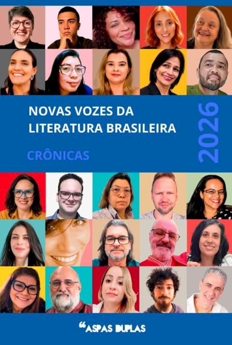 Novas Vozes da Literatura Brasileira 2026 - CRÔNICAS por Coletivo Aspas Duplas (Autor). Dica de leitura da semana.